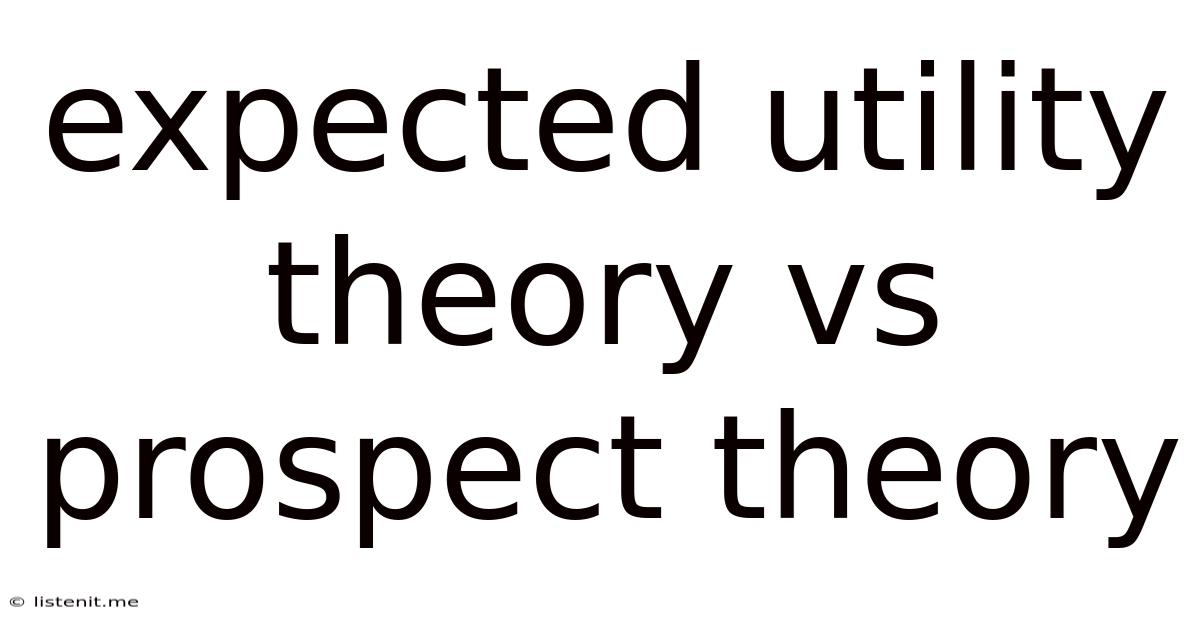Expected Utility Theory Vs Prospect Theory