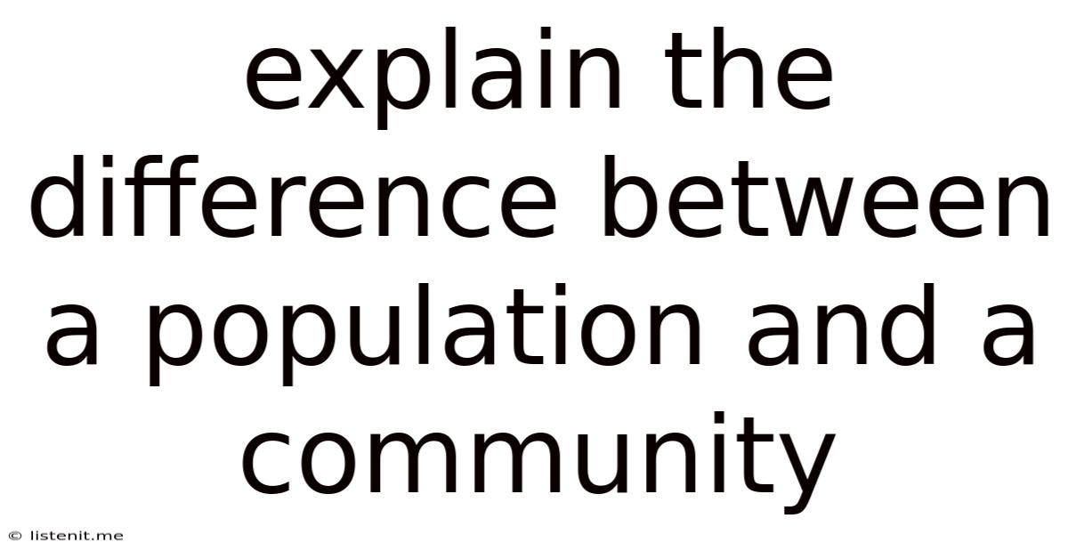 Explain The Difference Between A Population And A Community