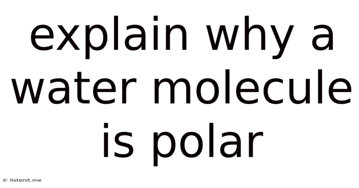 Explain Why A Water Molecule Is Polar