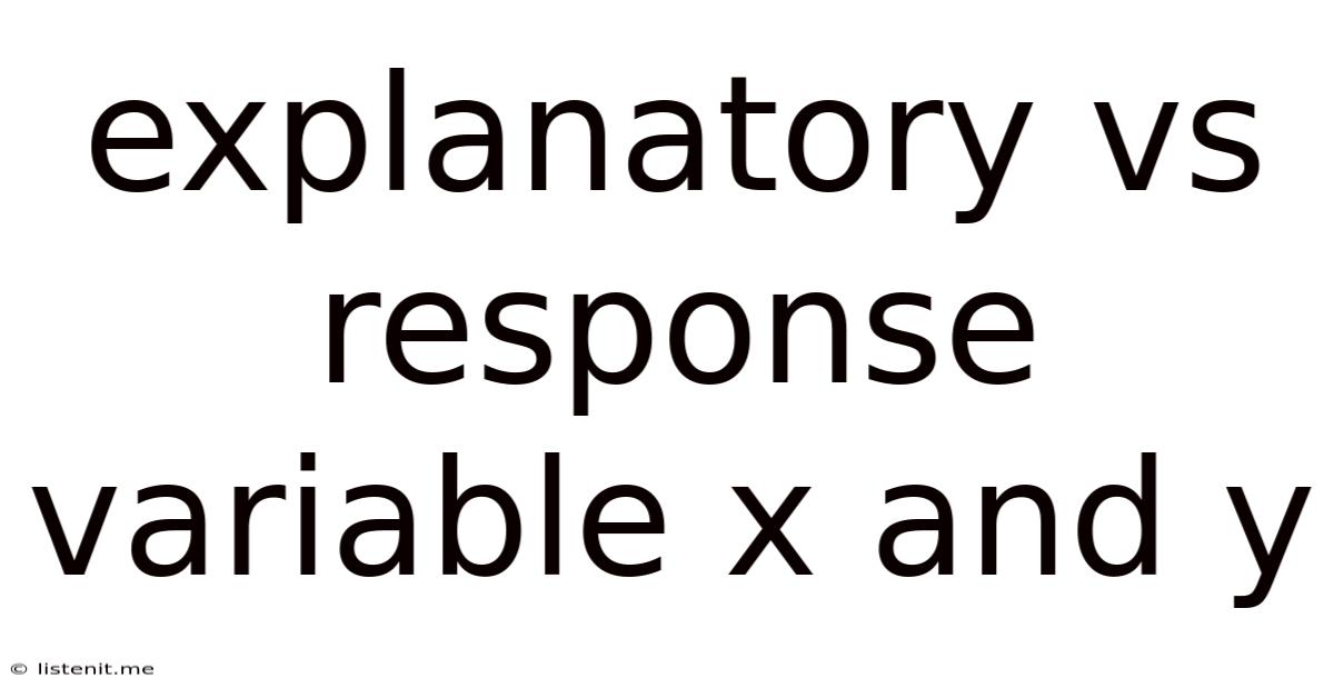 Explanatory Vs Response Variable X And Y