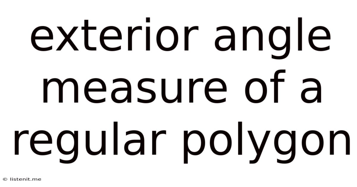 Exterior Angle Measure Of A Regular Polygon