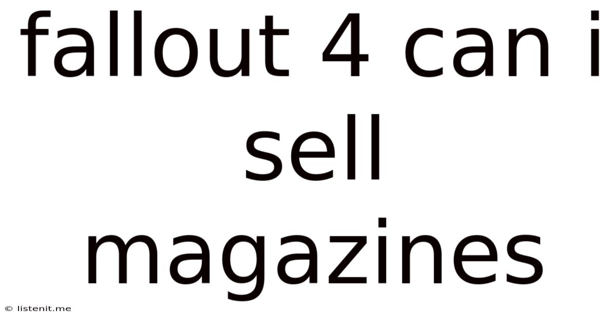Fallout 4 Can I Sell Magazines