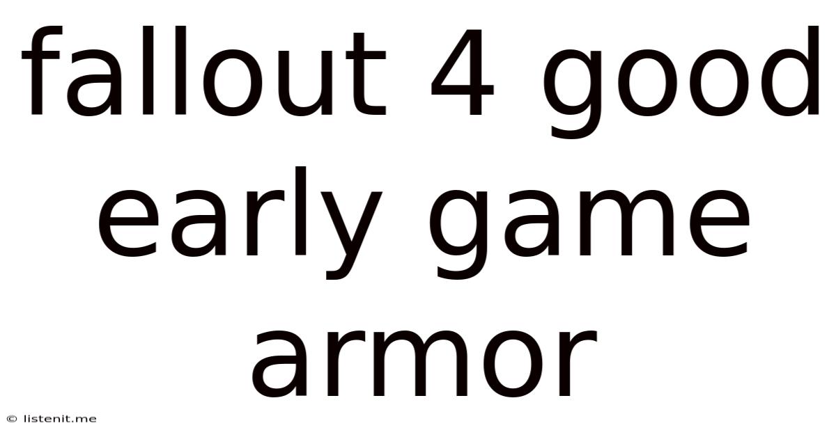 Fallout 4 Good Early Game Armor