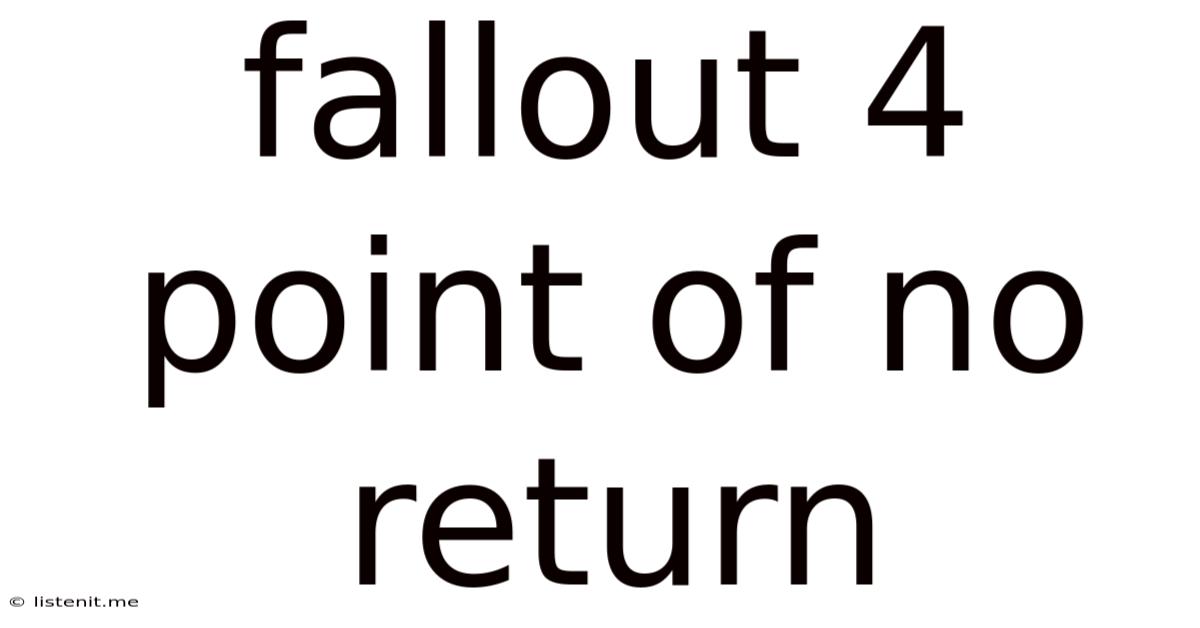 Fallout 4 Point Of No Return