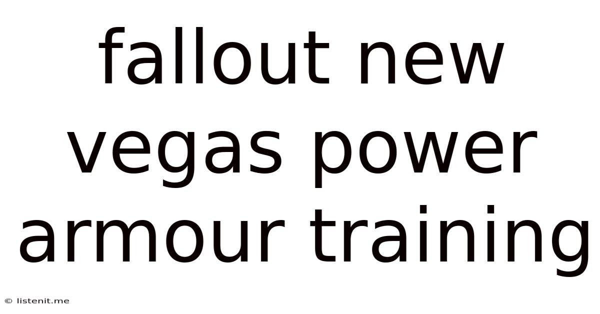 Fallout New Vegas Power Armour Training
