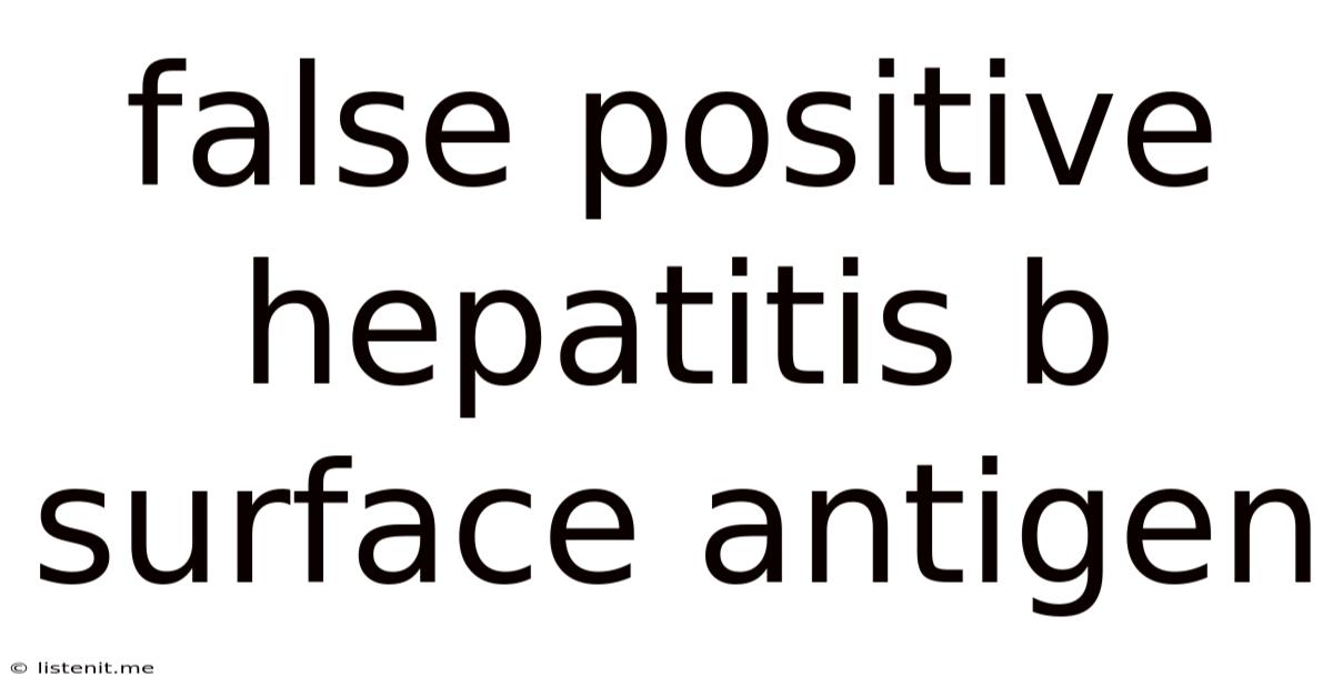 False Positive Hepatitis B Surface Antigen