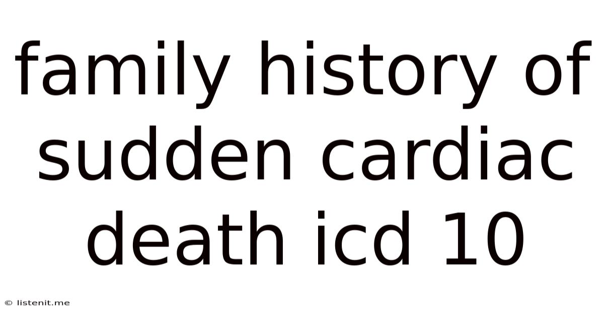 Family History Of Sudden Cardiac Death Icd 10