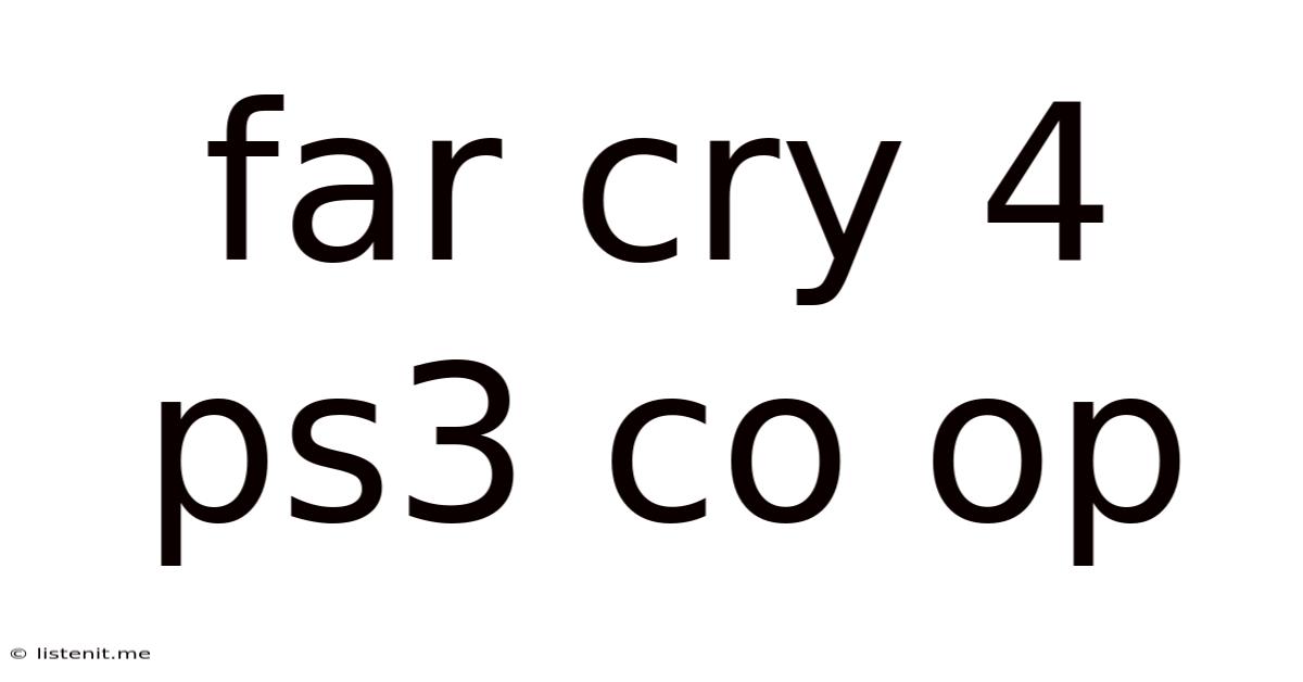 Far Cry 4 Ps3 Co Op