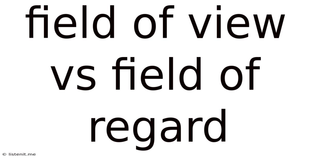 Field Of View Vs Field Of Regard