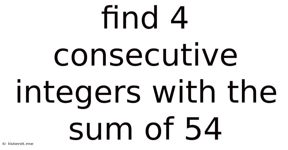 Find 4 Consecutive Integers With The Sum Of 54