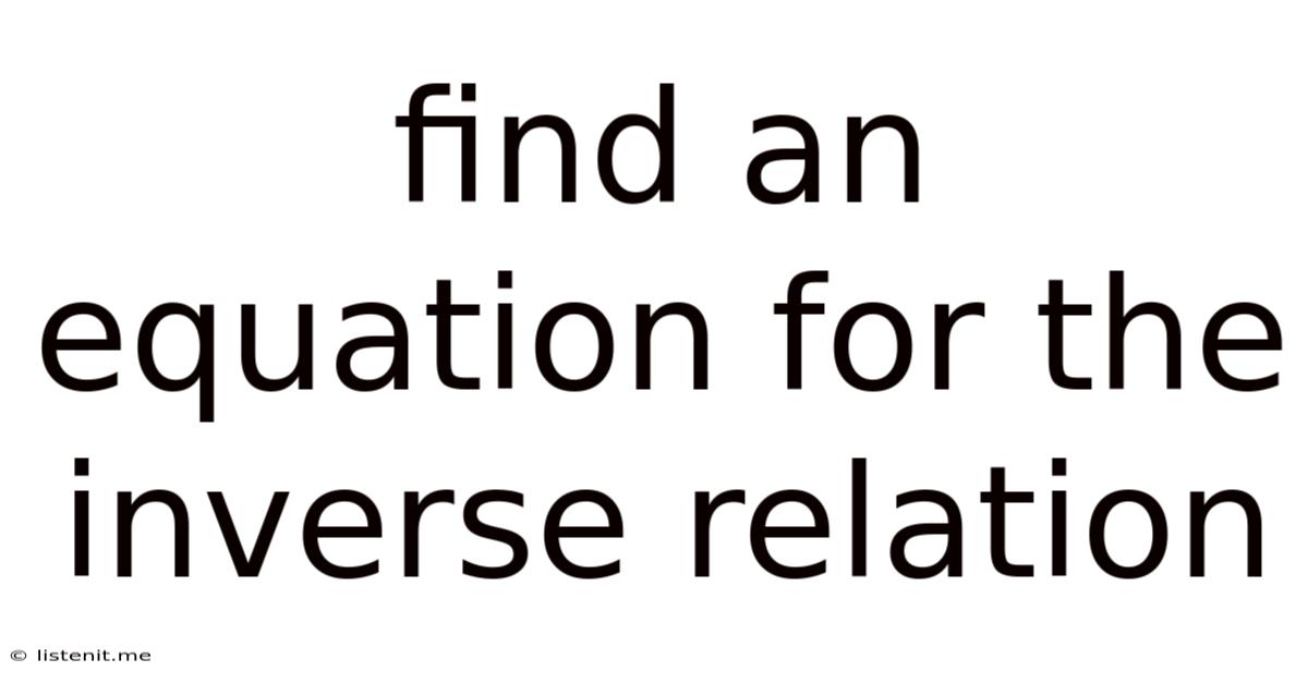 Find An Equation For The Inverse Relation