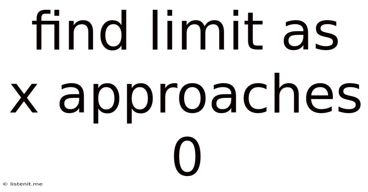Find Limit As X Approaches 0