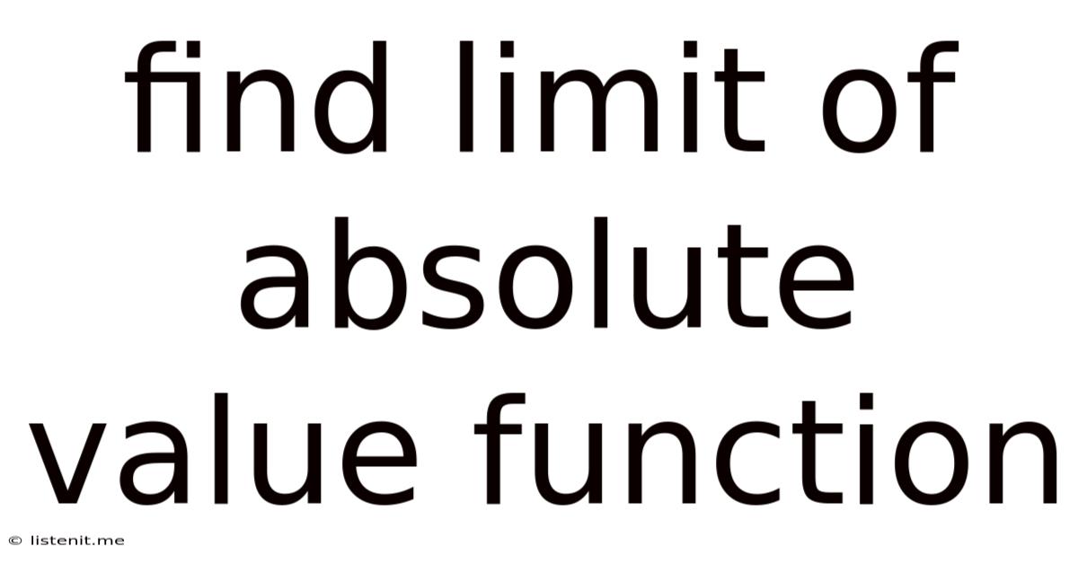 Find Limit Of Absolute Value Function