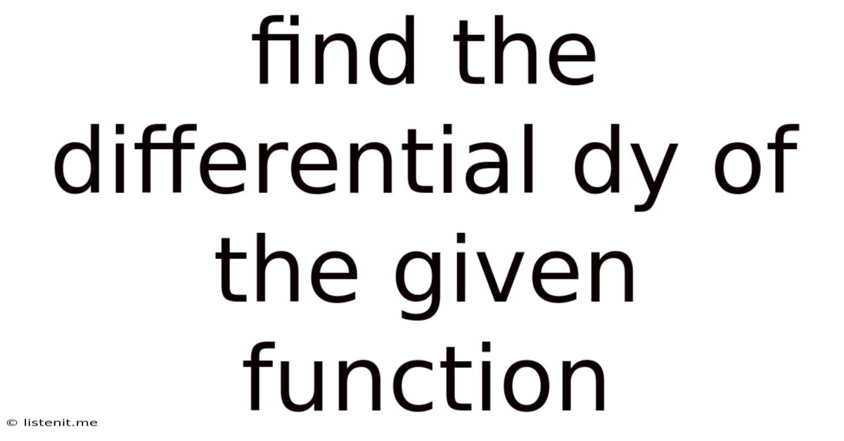 Find The Differential Dy Of The Given Function
