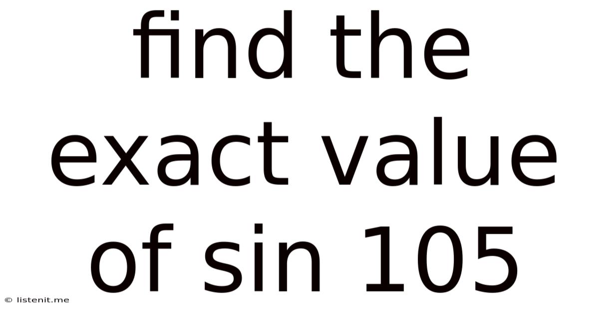 Find The Exact Value Of Sin 105