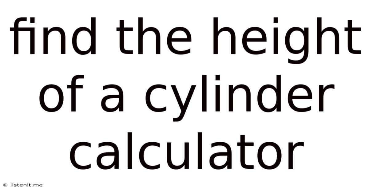 Find The Height Of A Cylinder Calculator