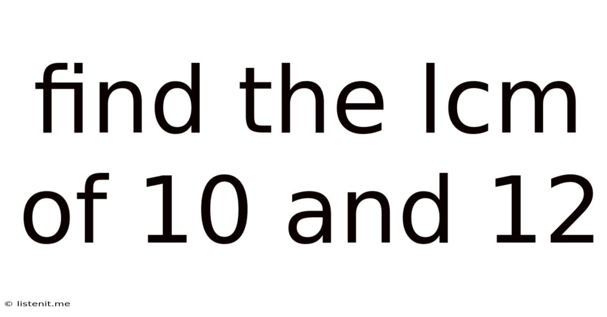 Find The Lcm Of 10 And 12