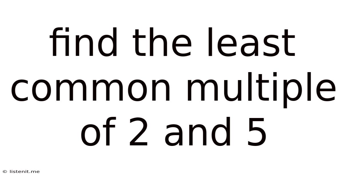 Find The Least Common Multiple Of 2 And 5