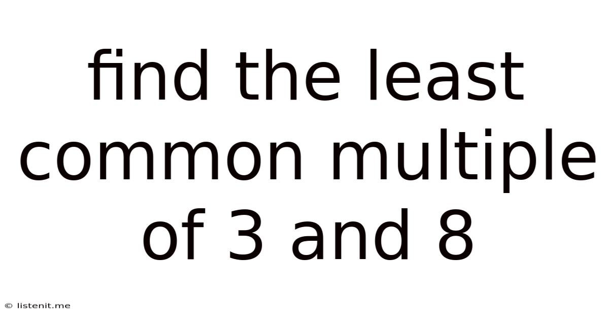 Find The Least Common Multiple Of 3 And 8
