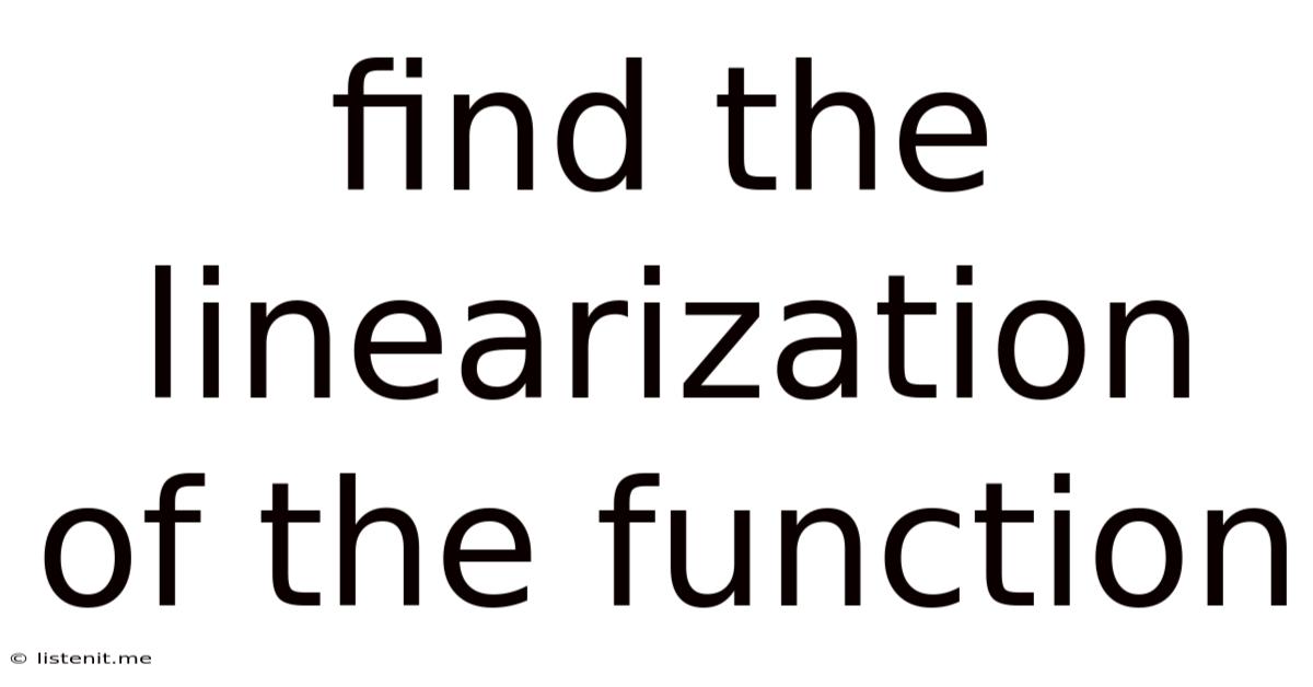Find The Linearization Of The Function