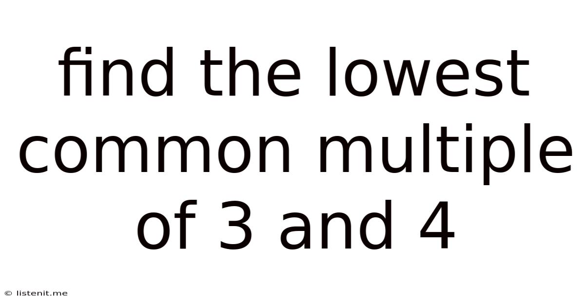 Find The Lowest Common Multiple Of 3 And 4