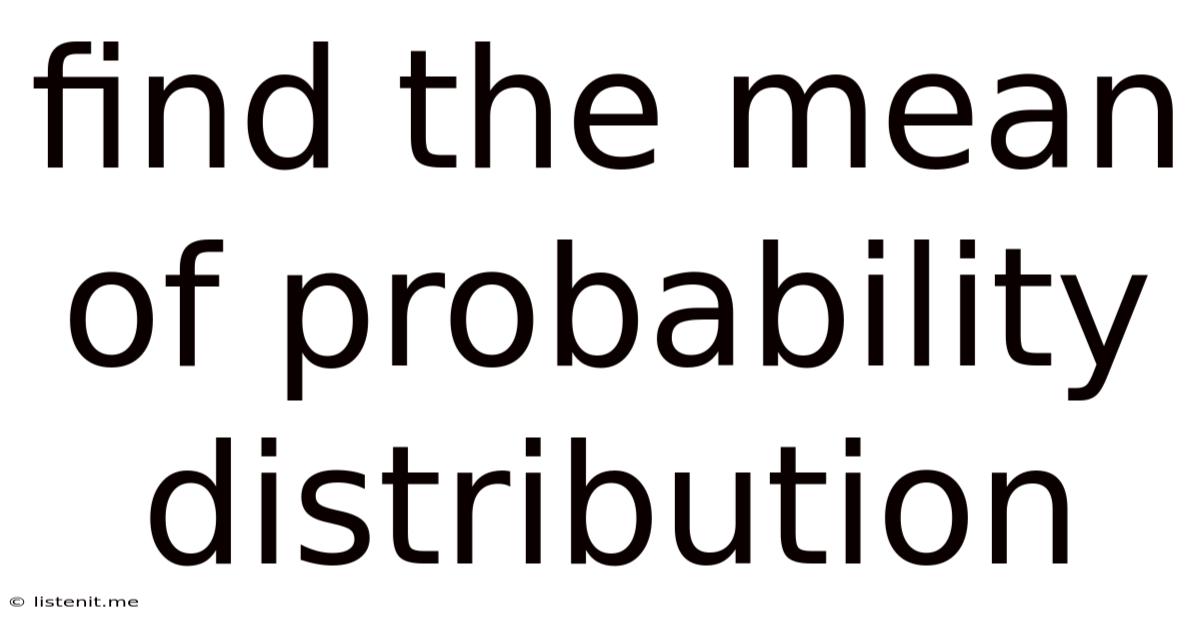 Find The Mean Of Probability Distribution