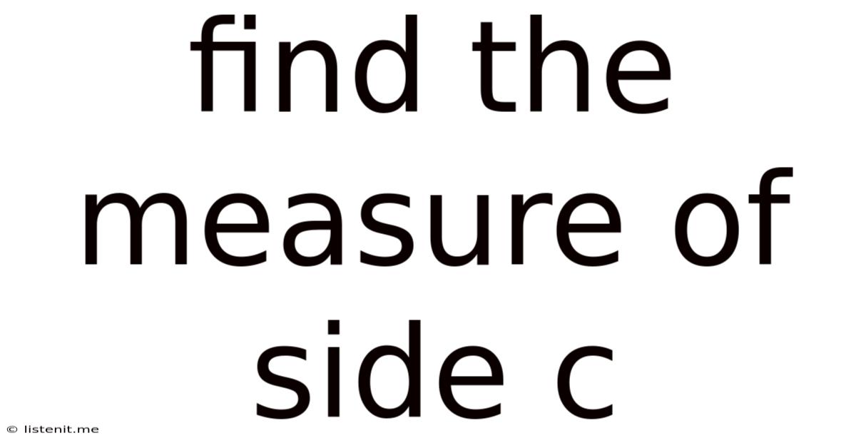 Find The Measure Of Side C