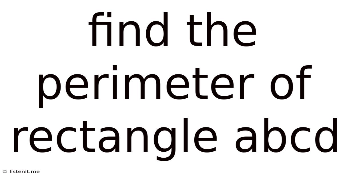 Find The Perimeter Of Rectangle Abcd