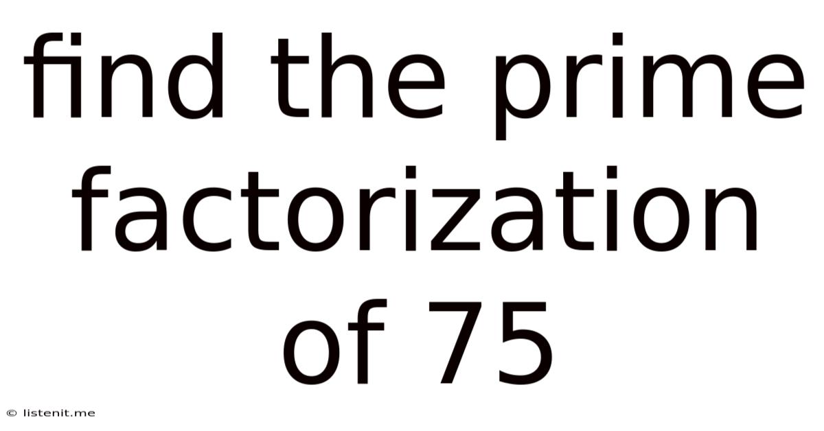Find The Prime Factorization Of 75