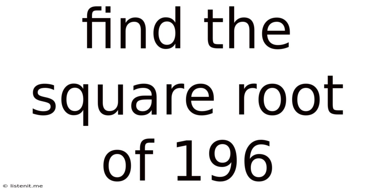 Find The Square Root Of 196
