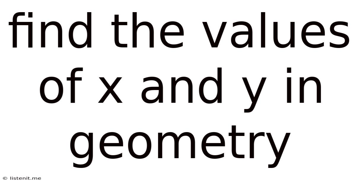 Find The Values Of X And Y In Geometry