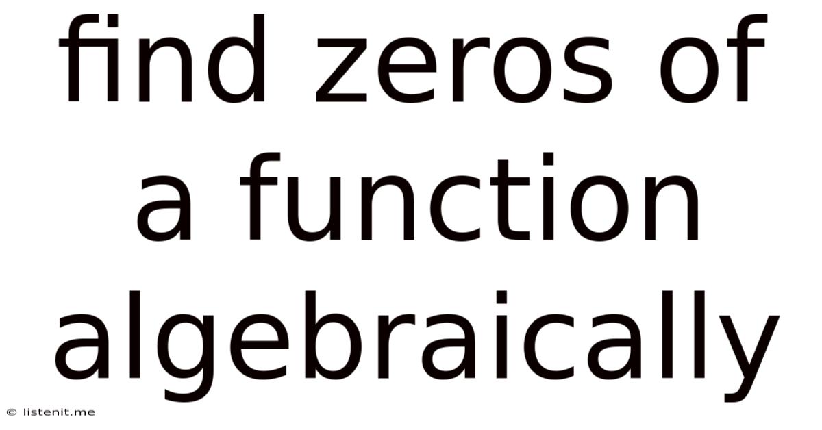 Find Zeros Of A Function Algebraically