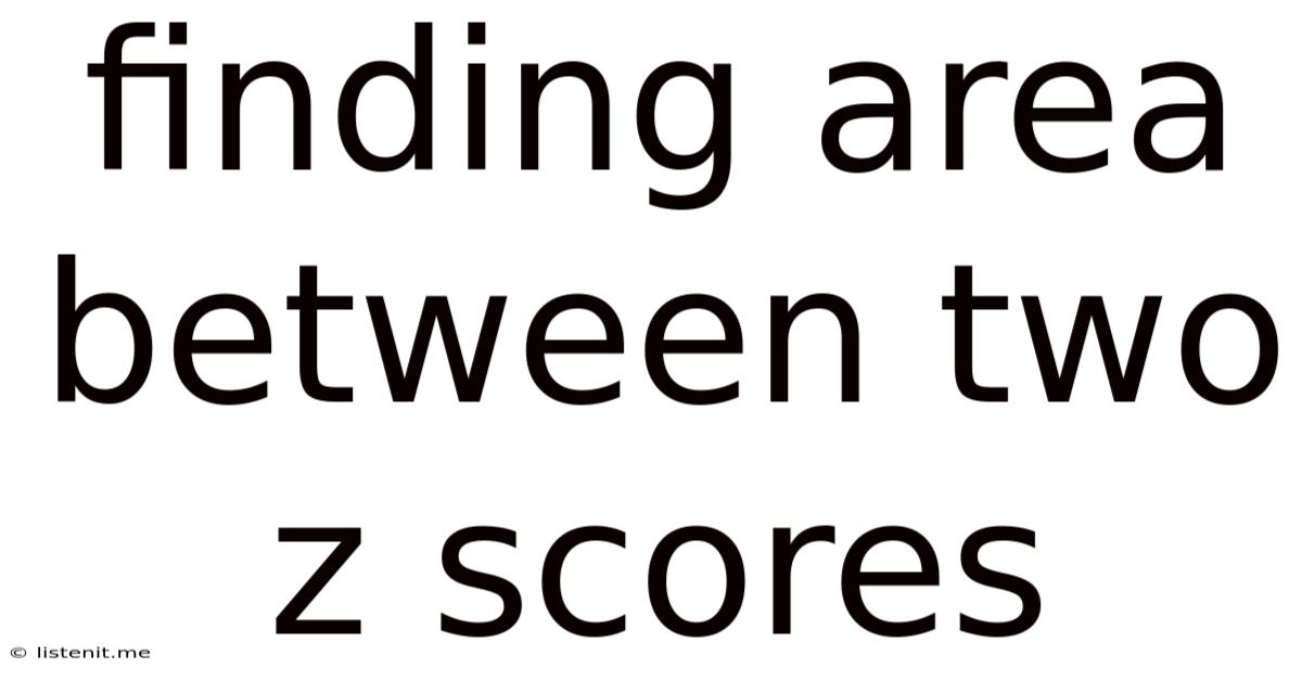 Finding Area Between Two Z Scores