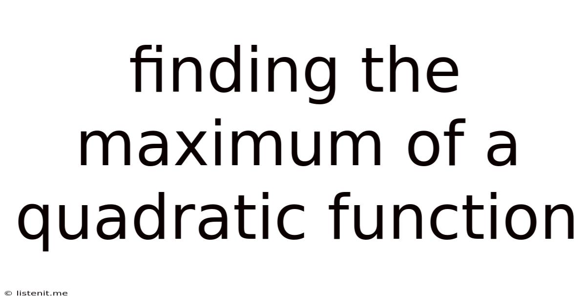 Finding The Maximum Of A Quadratic Function