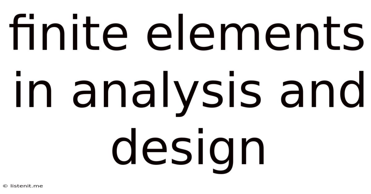 Finite Elements In Analysis And Design