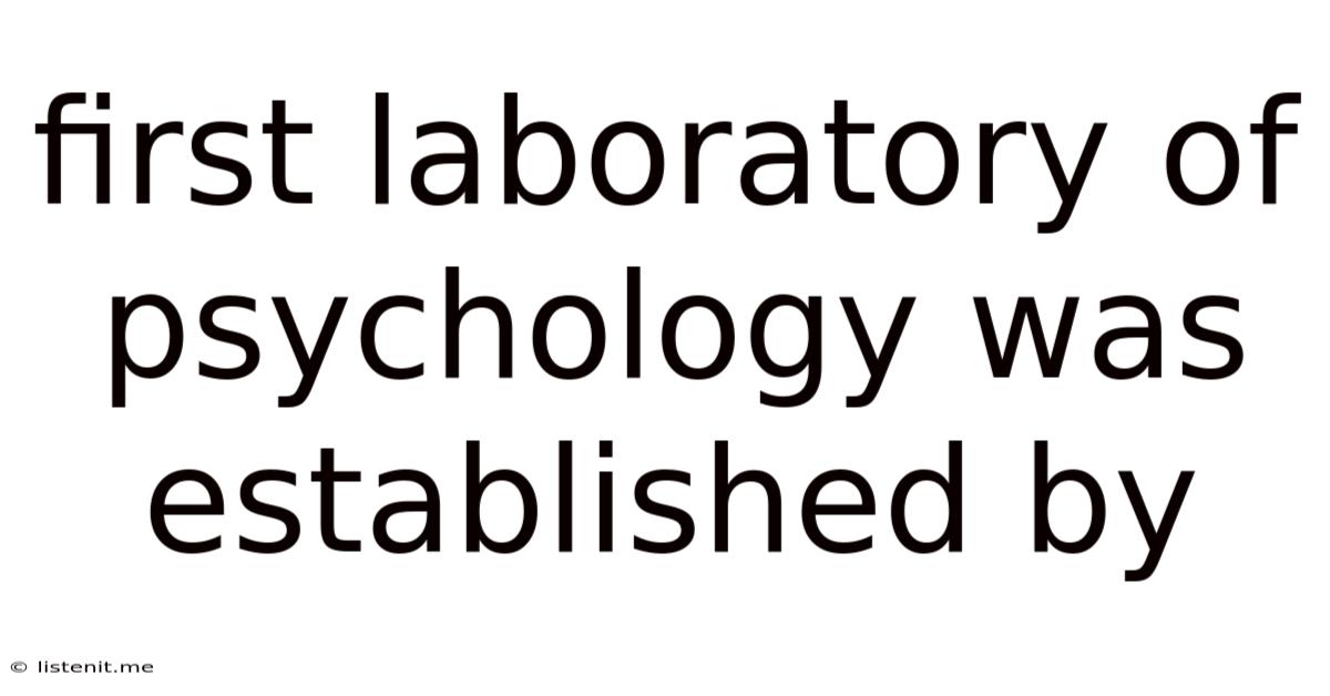 First Laboratory Of Psychology Was Established By