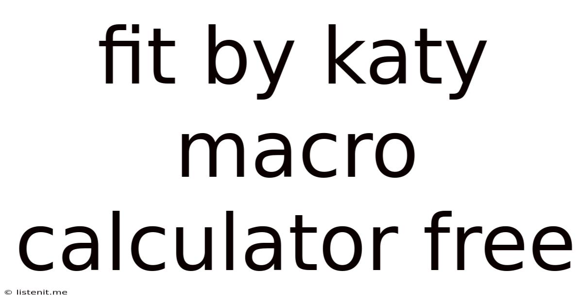 Fit By Katy Macro Calculator Free