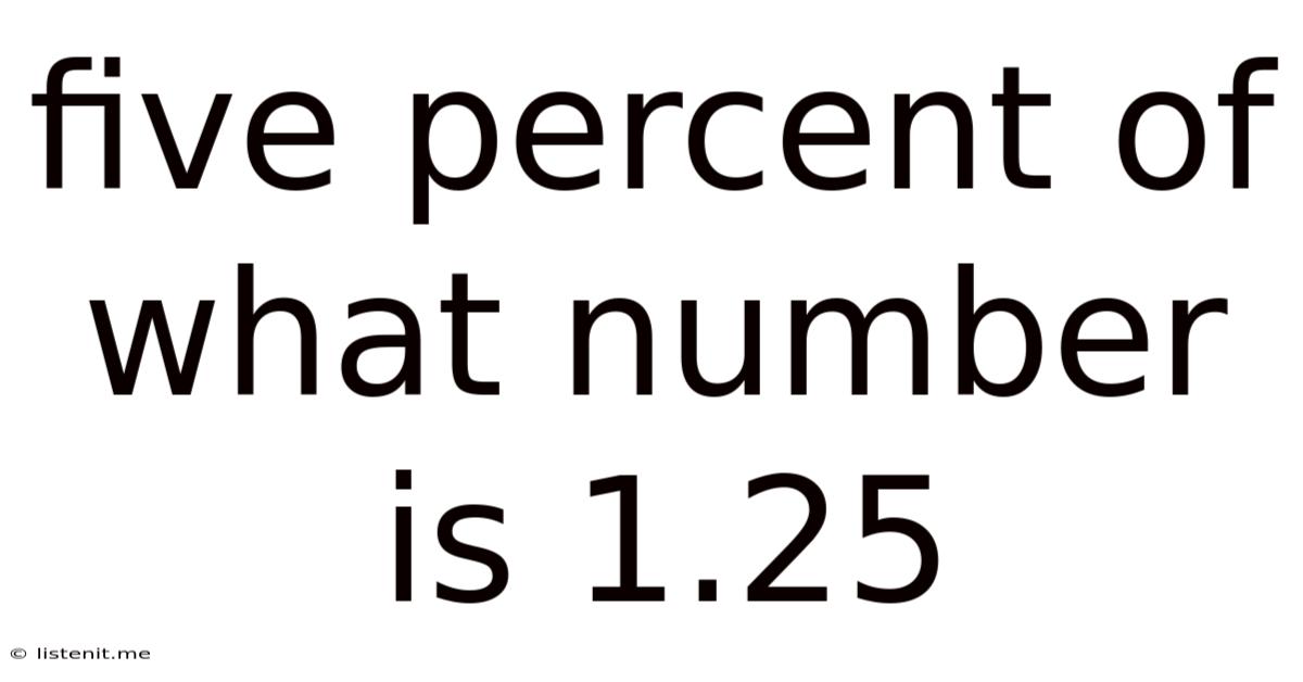 Five Percent Of What Number Is 1.25