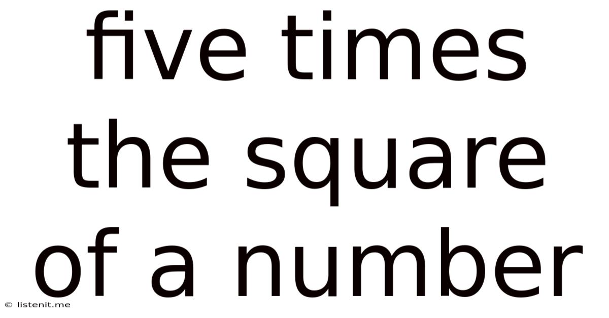 Five Times The Square Of A Number