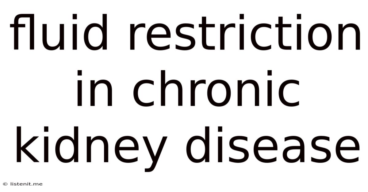 Fluid Restriction In Chronic Kidney Disease