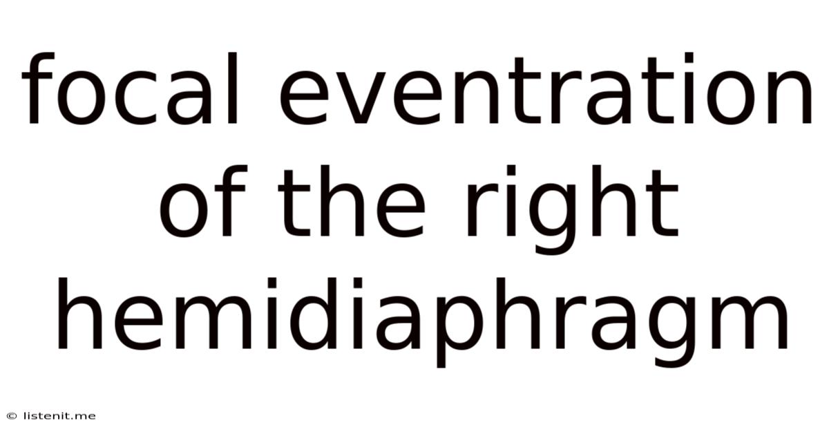 Focal Eventration Of The Right Hemidiaphragm