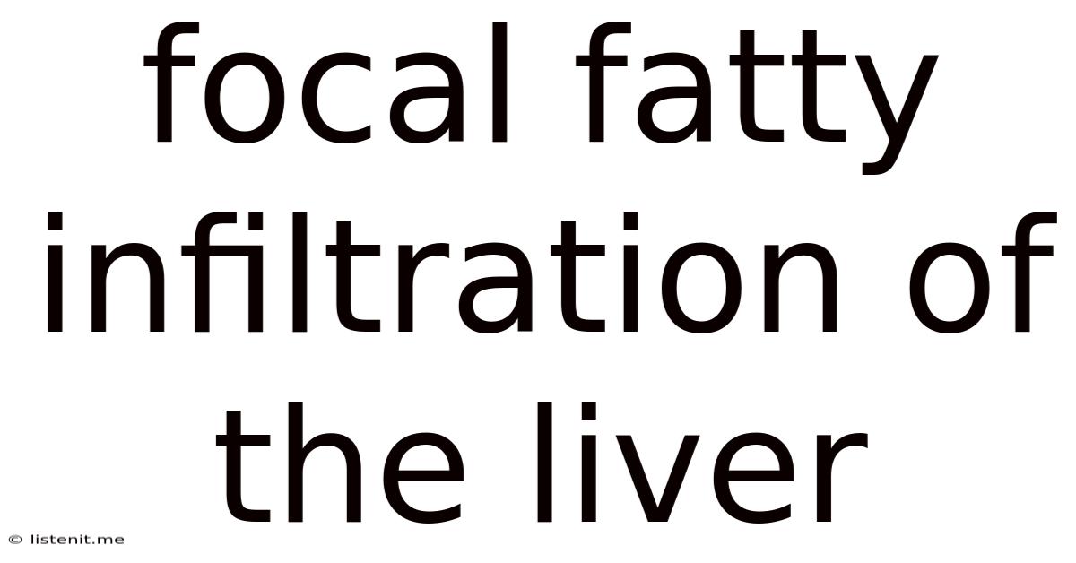 Focal Fatty Infiltration Of The Liver