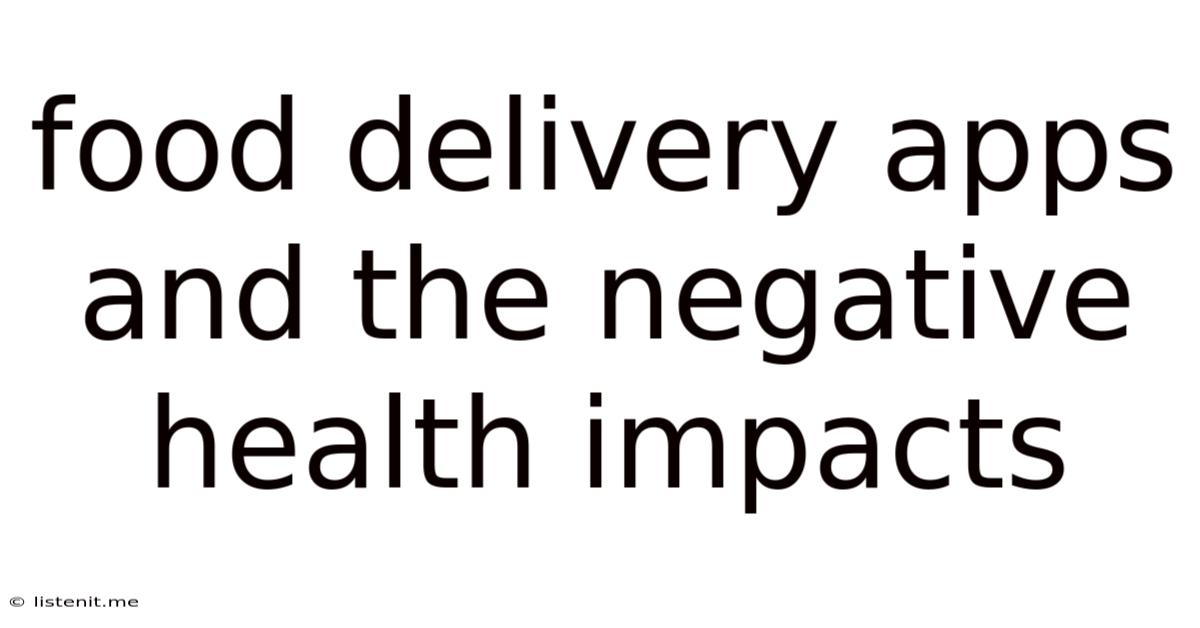 Food Delivery Apps And The Negative Health Impacts