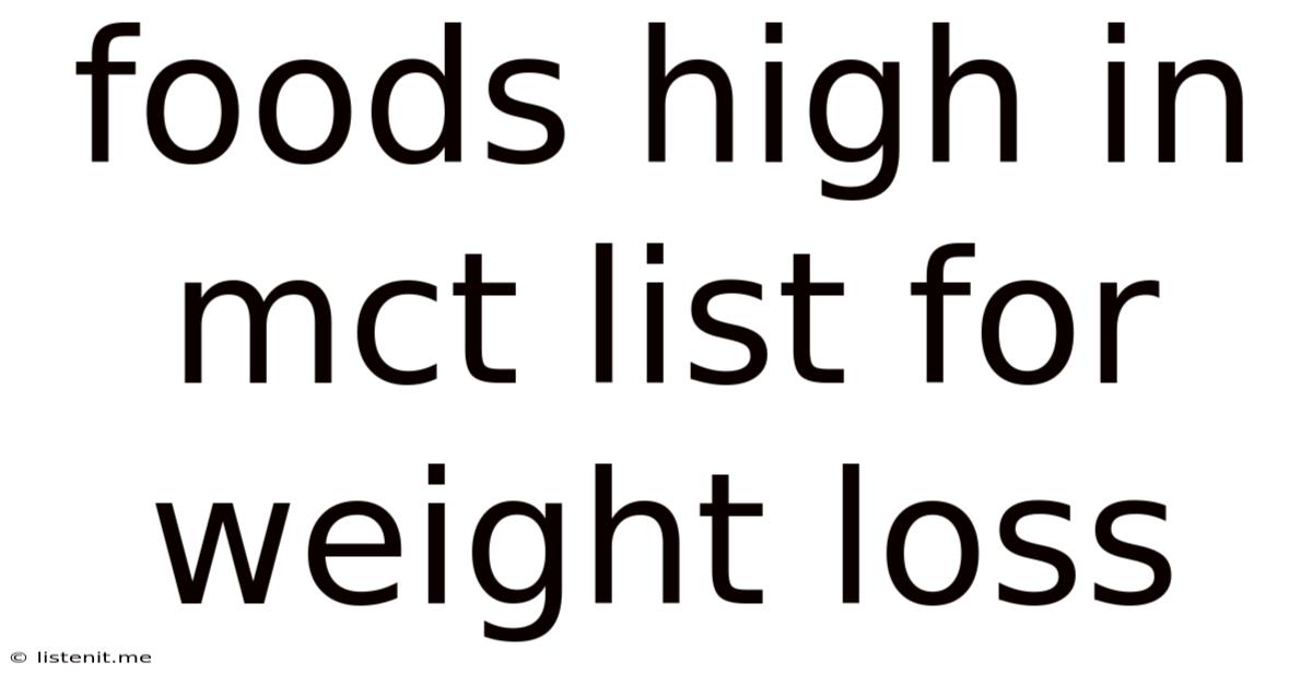 Foods High In Mct List For Weight Loss