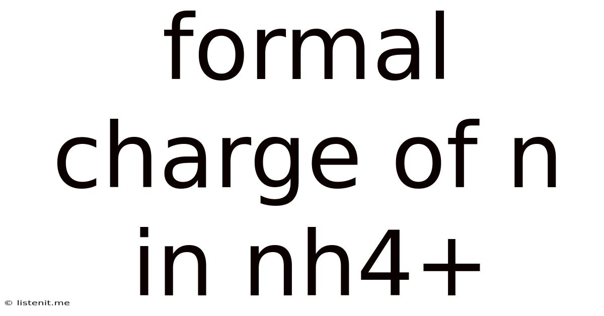 Formal Charge Of N In Nh4+
