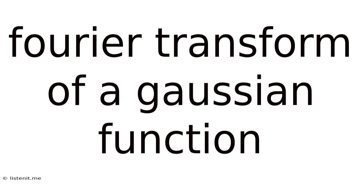 Fourier Transform Of A Gaussian Function