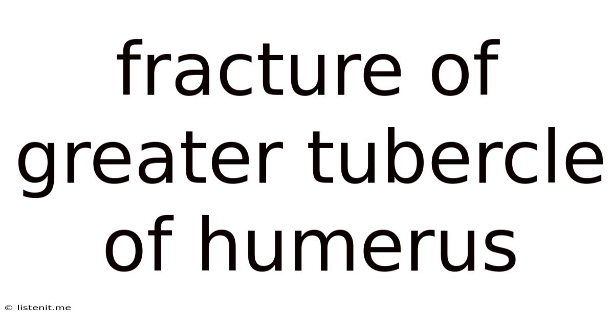 Fracture Of Greater Tubercle Of Humerus