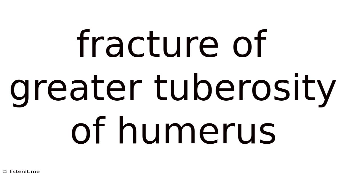 Fracture Of Greater Tuberosity Of Humerus