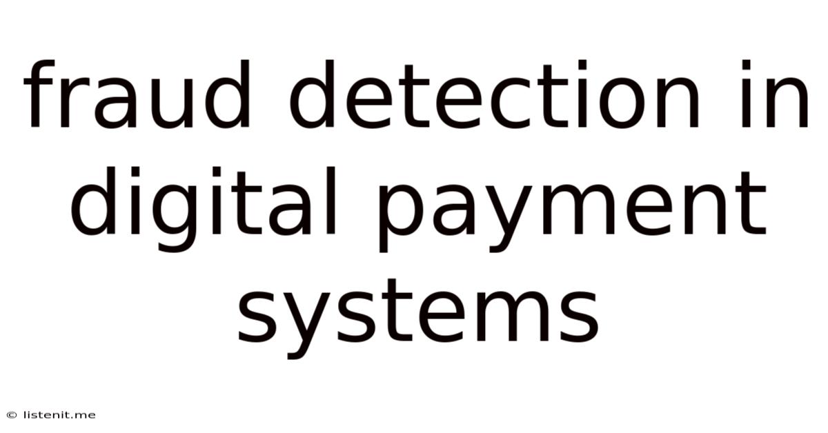 Fraud Detection In Digital Payment Systems