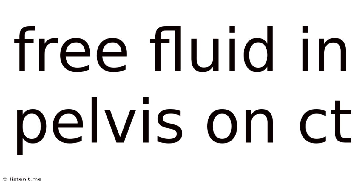 Free Fluid In Pelvis On Ct